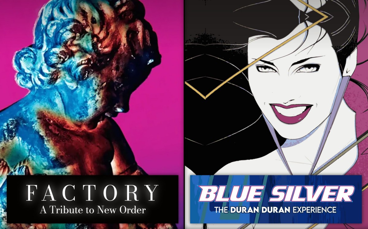 Factory: A Tribute to New Order & Blue Silver: The Duran Duran Experience