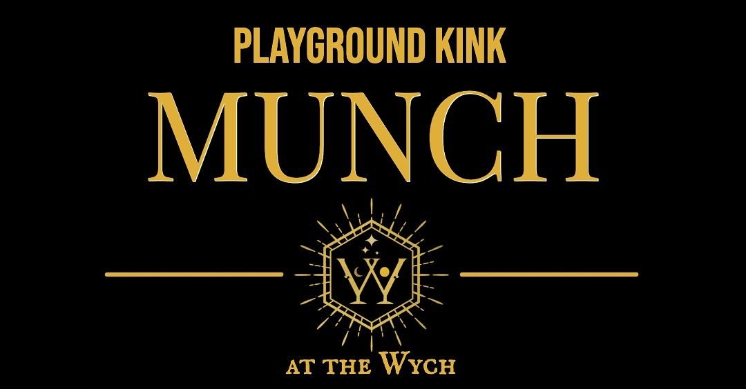 Playground Kink Munch at The Wych