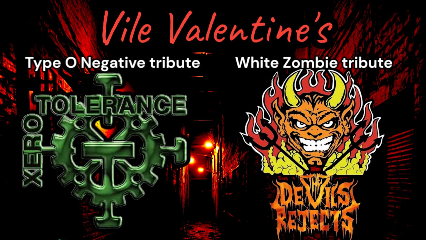 Xero Tolerance (Type O Negative tribute) & The Devil's Rejects (White Zombie tribute)