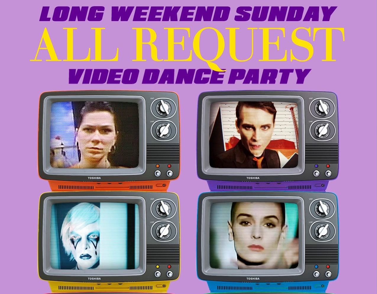 Long Weekend Sunday All Request Video Dance Party