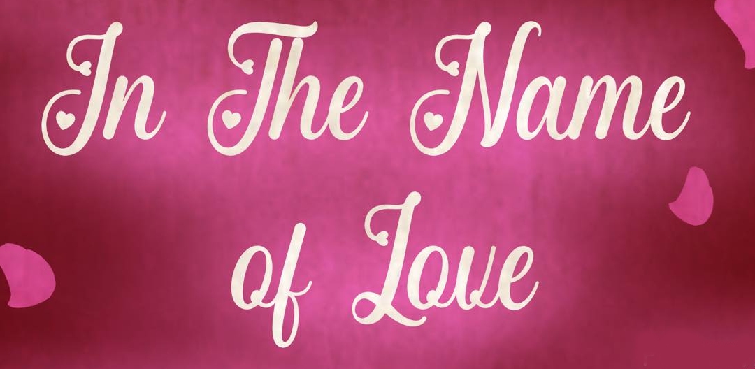 In The Name of Love