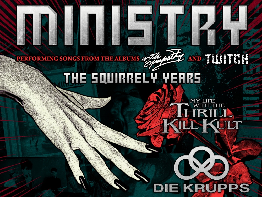 Ministry with My Life With The Thrill Kill Kult & Die Krupps